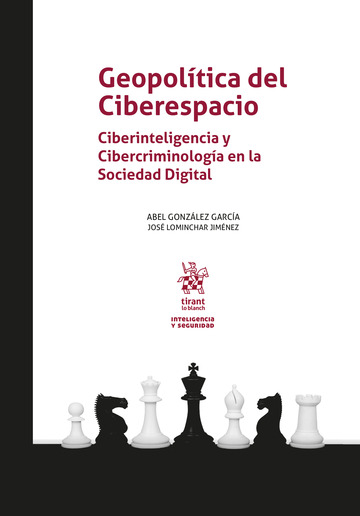 Geopoltica del Ciberespacio. Ciberinteligencia y Cibercriminologa en la Sociedad Digital