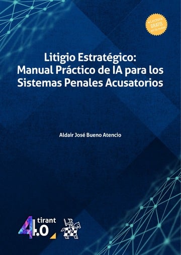 Litigio Estratgico: Manual Prctico de IA para los Sistemas Penales Acusatorios
