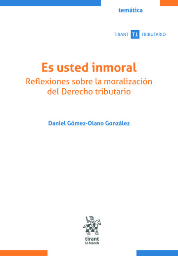 Es usted inmoral. Reflexiones sobre la moralizacin del Derecho Tributario