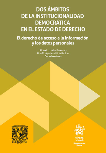 Dos �mbitos de la institucionalidad democr�tica en el Estado de Derecho. El derecho de acceso a la informaci�n y los datos personales