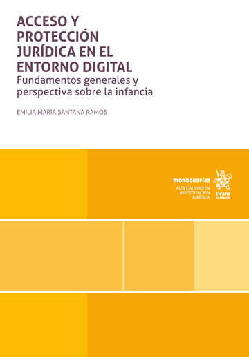 Acceso y proteccin jurdica en el entorno digital. Fundamentos generales y perspectiva sobre la infancia