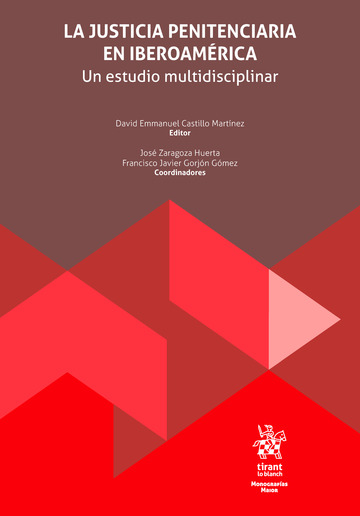 La justicia penitenciaria en Iberoamrica. Un estudio multidisciplinar