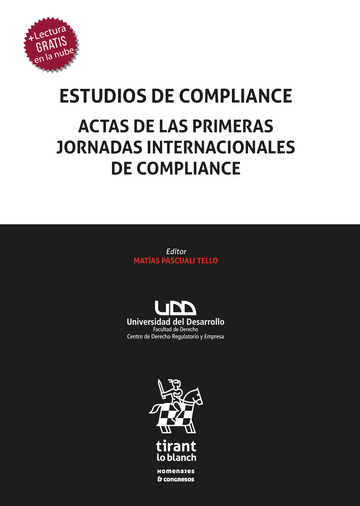 Estudios de Compliance. Actas de las primeras jornadas internacionales de Compliance