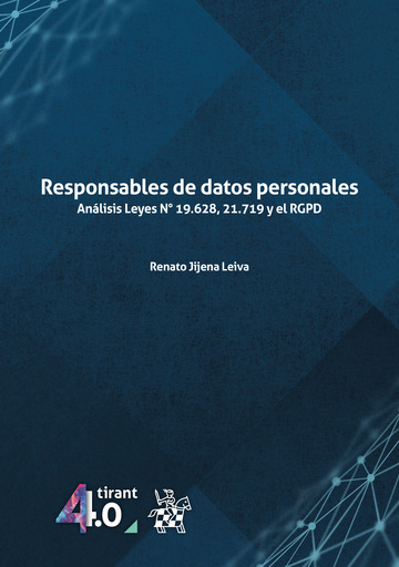 Responsables de datos personales. Anlisis Leyes N 19.628, 21.719 y el RGPD