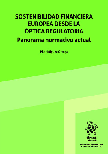 Sostenibilidad financiera europea desde la ptica regulatoria. Panorama normativo actual