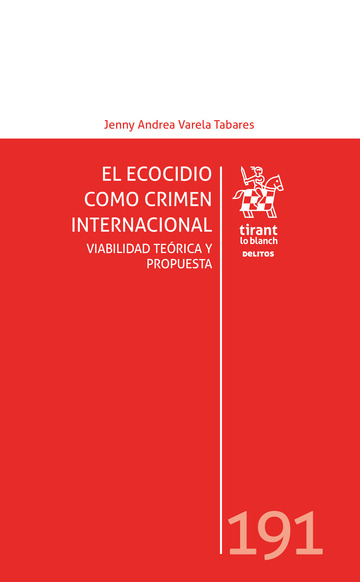 El ecocidio como crimen internacional. Viabilidad terica y propuesta