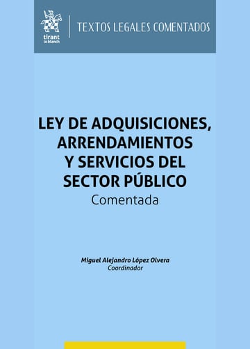 Ley de Adquisiciones, Arrendamientos y Servicios del Sector Pblico. Comentada