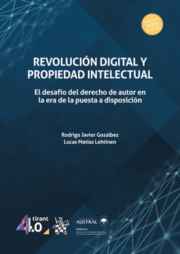 Revolucin digital y propiedad intelectual. El desafo del derecho de autor en la era de la puesta a disposicin
