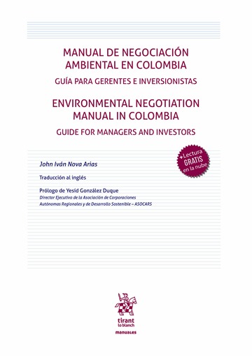Manual de negociación ambiental en Colombia. Guía para gerentes e inversionistas. Environmental negotiation manual in Colombia. Guide for managers and investors