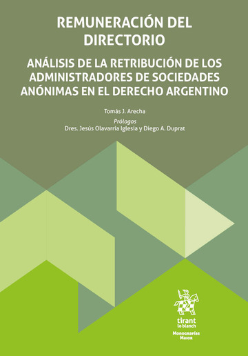 Remuneracin del directorio. Anlisis de la retribucin de los administradores de sociedades annimas en el derecho argentino