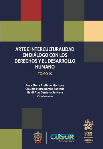 Arte e interculturalidad en dilogo con los derechos y el desarrollo humano Tomo IX