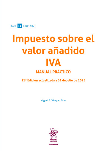 Impuesto sobre el valor aadido IVA Manual prctico 11 Edicin actualizada a 31 de julio de 2025