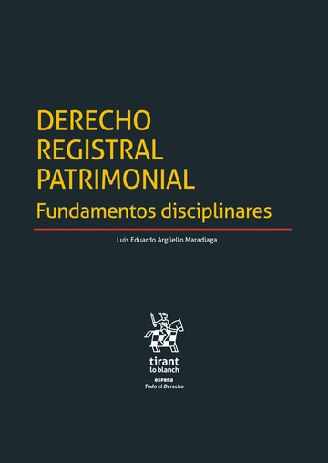 Derecho Registral Patrimonial. Fundamentos disciplinares