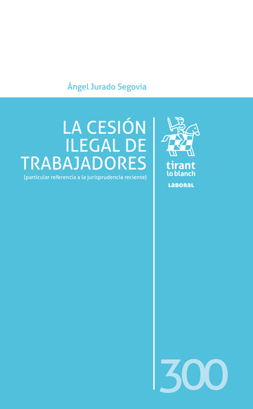 La cesin ilegal de trabajadores (particular referencia a la jurisprudencia reciente)