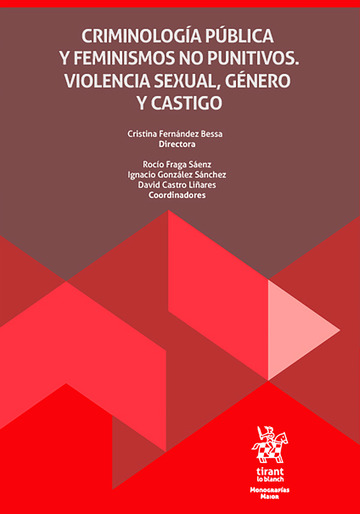 Criminologa pblica y feminismos no punitivos. Violencia sexual, gnero y castigo