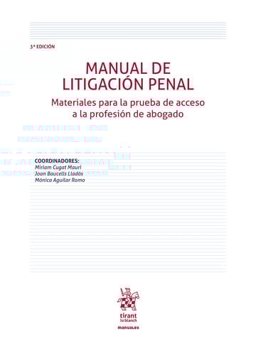 Manual de litigacin penal. Materiales para la prueba de acceso a la profesin de abogado 3 Edicin