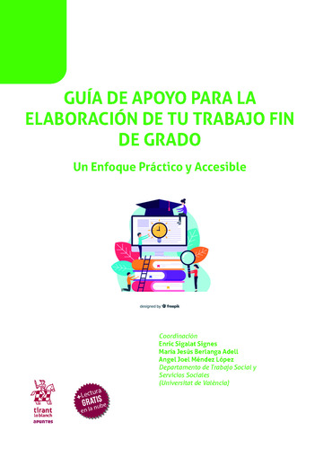 Gua de Apoyo para la Elaboracin de tu Trabajo Fin de Grado. Un Enfoque Prctico y Accesible