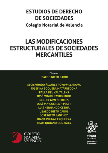 Las modificaciones estructurales de sociedades mercantiles. Estudios de derecho de sociedades. Colegio Notarial de Valencia