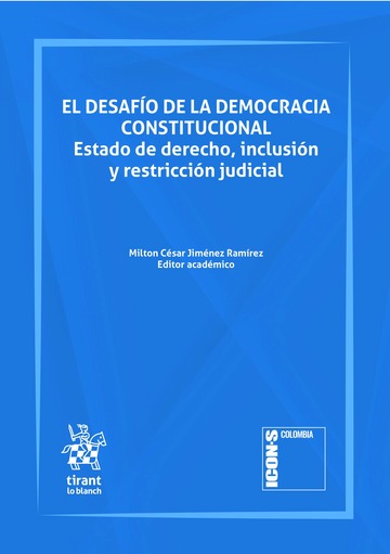 El desafío de la democracia constitucional. Estado de derecho, inclusión y restricción judicial