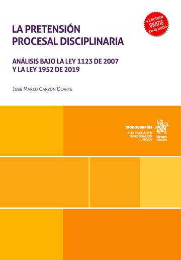 La pretensin procesal disciplinaria. Anlisis bajo la Ley 1123 de 2007 y la Ley 1952 de 2019