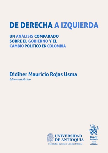 De derecha a izquierda. Un anlisis comparado sobre el gobierno y el cambio poltico en Colombia