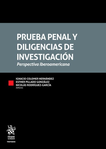 Prueba penal y diligencias de investigaci�n. Perspectiva Iberoamericana