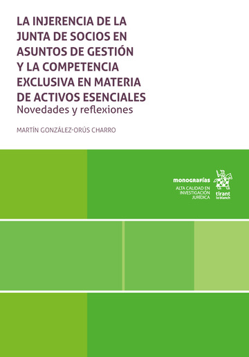 La injerencia de la junta de socios en asuntos de gesti�n y la competencia exclusiva en materia de activos esenciales. Novedades y reflexiones