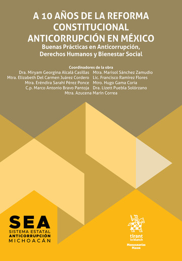 A 10 a�os de la reforma constitucional anticorrupci�n en M�xico. Buenas Pr�cticas en Anticorrupci�n, Derechos Humanos y Bienestar Social