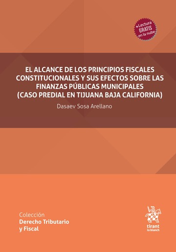 El alcance de los principios fiscales constitucionales y sus efectos sobre las finanzas p�blicas municipales (caso predial en Tijuana Baja California)