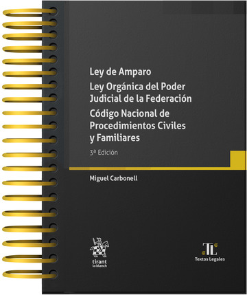 Ley de Amparo Ley Org�nica del Poder Judicial de la Federaci�n C�digo Nacional de Procedimientos Civiles y Familiares 3� Edici�n