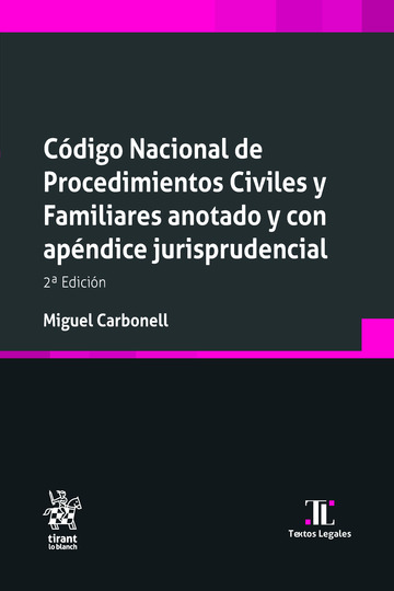 C�digo Nacional de Procedimientos Civiles y Familiares anotado y con ap�ndice jurisprudencial 2� Edici�n