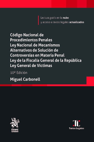 C�digo Nacional de Procedimientos Penales Ley Nacional de Mecanismos Alternativos de Soluci�n de Controversias en Materia Penal Ley de la Fiscal�a General de la Rep�blica Ley General de V�ctimas 10� Edici�n