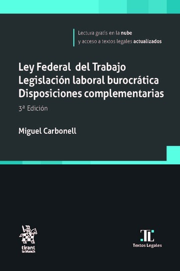 Ley Federal del Trabajo Legislaci�n laboral burocr�tica Disposiciones complementarias 3�ed