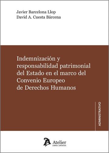 Indemnizacin y responsabilidad patrimonial del Estado en el marco del convenio europeo de derechos humanos