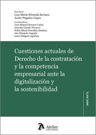 Cuestiones actuales del Derecho de la contratacin y la competencia empresarial ante la digitalizacin y la sostenibilidad