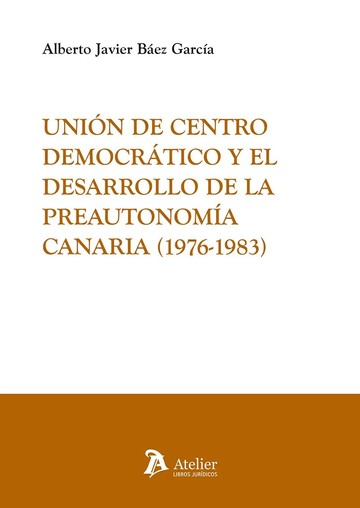 Unin de Centro Democrtico y el desarrollo de la preautonoma canaria (1976-1983)