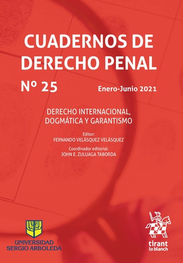 Cuadernos de Derecho Penal Nº 25 Enero-JUnio 2021 Derecho Internacional, dogmática y garantismo
