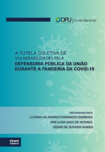 A Tutela Coletiva de Vulnerabilidades pela Defensoria Pblica da Unio Durante a Pandemia da COVID-19