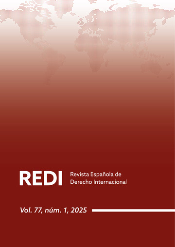 REDI Revista Espaola de Derecho Internacional Vol. 77, nm. 1, 2025 Enero- Junio