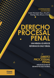 Derecho Procesal Penal: UNA MIRADA A 20 ÃNOS DE REFORMAS EM CHILE Y BRASIL
