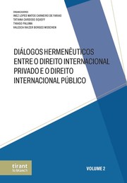 Dilogos Hermenuticos entre o Direito Internacional Privado e o Direito Internacional Pblico - Vol 2
