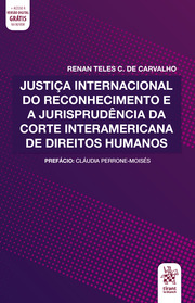 Justiça internacional do reconhecimento e a jurisprudência da Corte Interamericana de Direitos Humanos