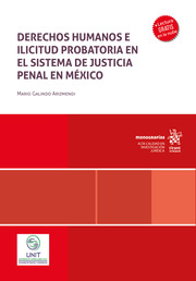 Derechos Humanos e ilicitud probatoria en el sistema de justicia penal en Mxico