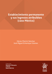 Establecimiento permanente y sus ingresos atribuibles (caso México)