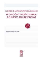 El Derecho Administrativo Sancionador. Evolucin y teora general del ilcito administrativo