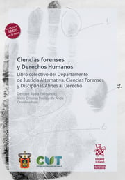 Ciencias forenses y Derechos Humanos. Libro colectivo del Departamento de Justicia Alternativa, Ciencias Forenses
