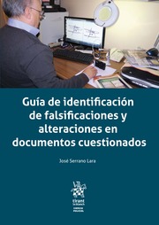 Gua de identificacin de falsificaciones y alteraciones en documentos cuestionados
