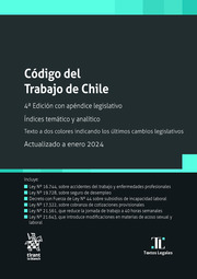 Cdigo del Trabajo de Chile 4 Edicin con apndice legislativo. ndices temtico y analtico