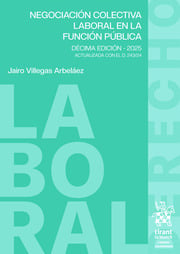 Negociacin colectiva laboral en la funcin pblica. Dcima edicin - 2025. Actualizada con el D. 246/24