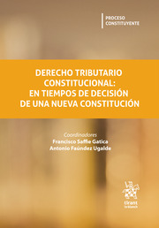 Derecho Tributario Constitucional: En tiempos de decisión de una nueva Constitución